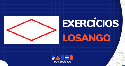 Exercícios resolvidos sobre LOSANGO