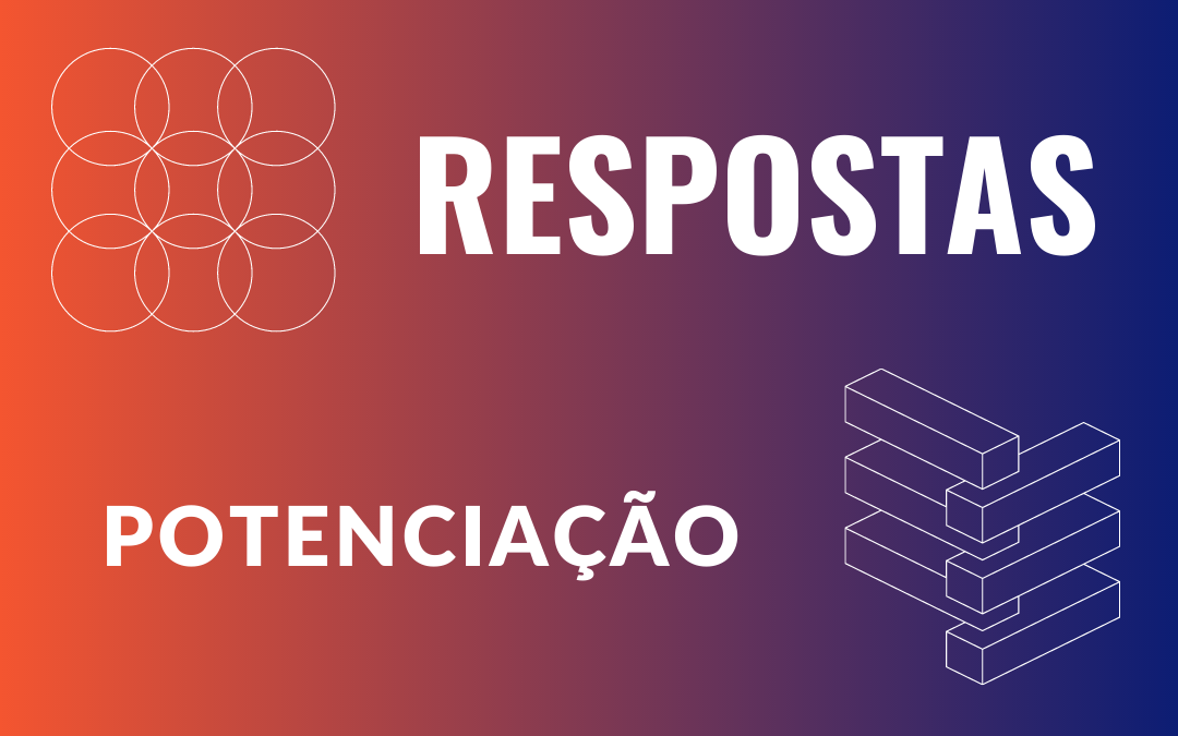 Respostas – Potenciação